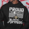 Proud Best Friend Of An Airman Girls Guys Gift Hoodie Unique Gifts