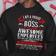 I Am A Proud Boss Of Freaking Awesome Employees Job Hoodie Funny Gifts
