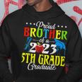 Proud Brother Of A 2023 5Th Grade Graduate Family Lover Hoodie Unique Gifts