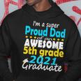 Proud Dad Of A 5Th Grade Graduate Here I Come Middle School Hoodie Unique Gifts