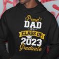 Proud Dad Of A Class Of 2023 Graduate Senior Graduation Hoodie Funny Gifts