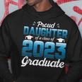 Proud Daughter Of A Class Of 2023 Graduate School Senior Hoodie Unique Gifts