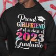 Proud Girlfriend Of A Class Of 2023 Graduate Tie Dye Hoodie Unique Gifts