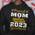 Proud Mom Of A Class Of 2023 Graduate Senior Graduation Prou Hoodie Funny Gifts