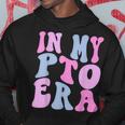 In My Pto Era Hoodie Unique Gifts