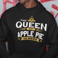 The Queen Of Apple Pie Is Here Hoodie Unique Gifts