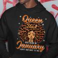 Queen Was Born In January Black History Birthday Junenth Hoodie Unique Gifts