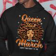 Queen Was Born In March Black History Birthday Junenth Hoodie Unique Gifts