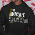 Ratcliffe Name Gift Im Ratcliffe Im Never Wrong Hoodie Funny Gifts