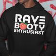 Rave Booty Enthusiast Quote Outfit Edm Music Festival Funny Hoodie Unique Gifts