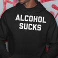 Recovering Alcoholic | Alcohol Sucks Hoodie Unique Gifts