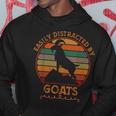 Retro Farmer Funny Goat Lover Easily Distracted By Goats Gifts For Goat Lovers Funny Gifts Hoodie Unique Gifts