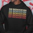 San Buenaventura California San Buenaventura Ca Retro Hoodie Unique Gifts