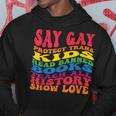 Say Gay Protect Trans Kids Read Banned Books Groovy Hoodie Unique Gifts