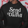 Send It To Darrell Funny Saying Hoodie Funny Gifts