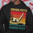 Sinking Putts Banging-Sluts Golf Player Coach Vintage Sport Hoodie Unique Gifts