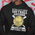Softball Catcher Dad Pitcher Fastpitch Coach Fathers Day Hoodie Funny Gifts