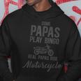 Some Papas Play Bingo Real Papas Ride Motorcycle Hoodie Unique Gifts