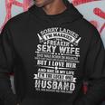 Sorry Ladies Im Married Sexy Wife Was Born In March Funny Gifts For Wife Hoodie Unique Gifts
