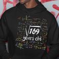 Square Root Of 169 - 13Th Birthday 13 Year Old Math Bday Hoodie Unique Gifts