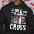 Stand For The Flag Kneel For The Cross Patriotic Hoodie Unique Gifts