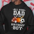 All Star Dad Of The Birthday Boy Sports Daddy Papa Dada Hoodie Funny Gifts