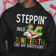Stepping Into Junenth Like My Ancestors Happy Junenth Hoodie Unique Gifts