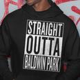 Straight Outta Baldwin Park Great Travel & Idea Hoodie Unique Gifts