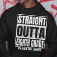 Straight Outta Eighth Grade Graduation Class 2023 8Th Grade Hoodie Funny Gifts