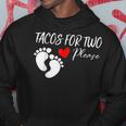 Tacos For Two Please Funny Cute Pregnancy Announcement Hoodie Unique Gifts