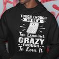 Tax Examiner Tough Enough Hoodie Unique Gifts
