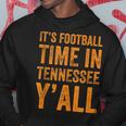 Tennessee Football It's Football Time In Tennessee Yall Vol Hoodie Funny Gifts