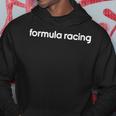 Text Only Formula Racing Hoodie Unique Gifts