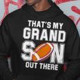 That's My Grandson Out There Football Family Hoodie Unique Gifts