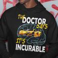 The Doctore Says Its Incurable Car Brain Hoodie Unique Gifts
