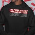 The First Rule Of Thesaurus Club Funny Meme Meme Funny Gifts Hoodie Unique Gifts