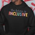 The Future Is Inclusive Autism Awareness & Hoodie Unique Gifts