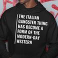 The Italian Gangster Quote Mafia Saying Hoodie Unique Gifts