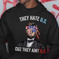 They Hate Us Cuz They Aint Us Funny 4Th Of July Usa Hoodie Unique Gifts