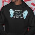 I Think My Guardian Angel DrinksAlcohol Hoodie Funny Gifts