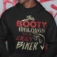 This Booty Belongs To A Crazy Biker Funny Biker Hoodie Unique Gifts