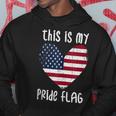 This Is My Pride Flag American Patriotic Fourth 4Th Of July Hoodie Unique Gifts