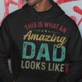 This Is What An Amazing Dad Looks Like Fathers Day Hoodie Unique Gifts