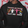 Thoughts And Prayers Vote Policy And Change Equality Rights Hoodie Funny Gifts