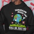 Tomorrow Needs You 988 National Suicide Prevention Lifeline Hoodie Unique Gifts