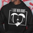 Treat Her Right Eat Her Right Hoodie Unique Gifts