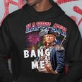 Trump 2024 Make 4Th Of July Great Bang Me Trump 4Th Of July Hoodie Unique Gifts