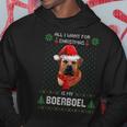 Ugly Sweater All I Want For Christmas Is My Boerboel Xmas Hoodie Unique Gifts