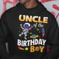 Uncle Of The Birthday Boy Space Astronaut Birthday Family Hoodie Unique Gifts