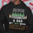 Never Underestimate A Dad With Wood Working Skills Hoodie Unique Gifts